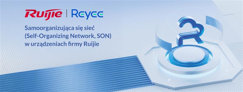Samoorganizująca się sieć (Self-Organizing Network, SON) w urządzeniach firmy Ruijie